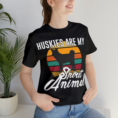 Huskies Are My Spirit Animal | Unisex T-Shirt