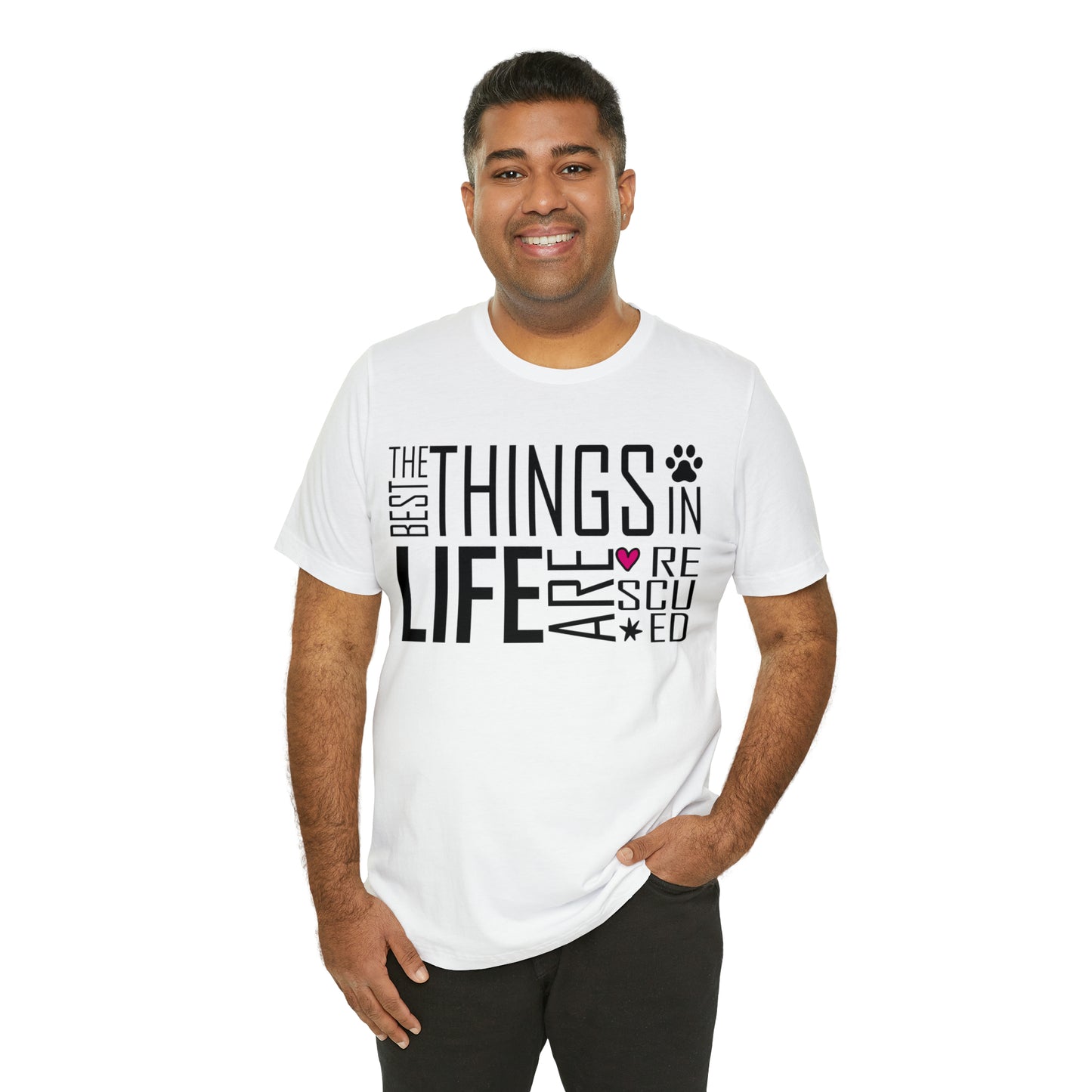 The Best Things In Life Are Rescued | Unisex T-Shirt