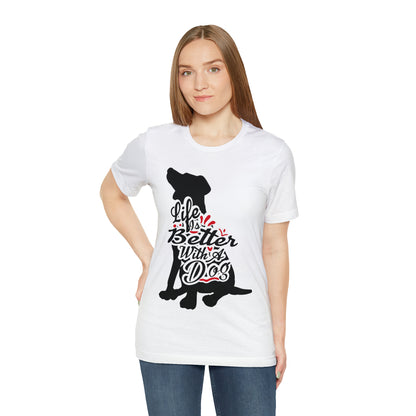 Life Is Better With A Dog Silhouette | Unisex T-Shirt