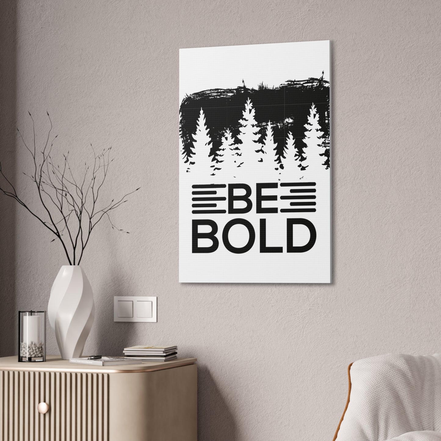 Be Bold | Stretched Canvas | Wall Art