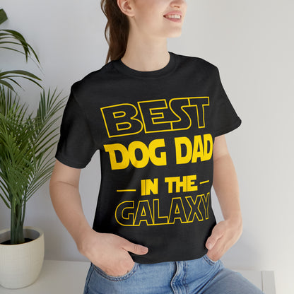 Best Dog Dad In The Galaxy | Unisex T-Shirt