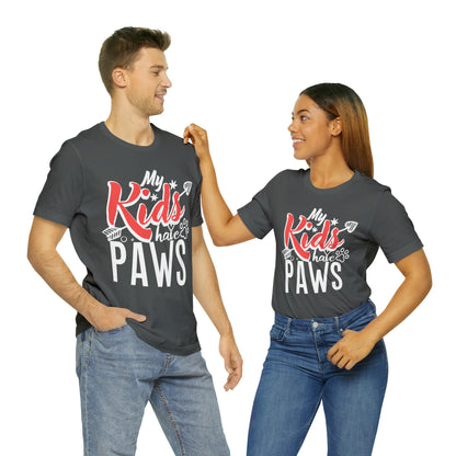 My Kids Have Paws | Unisex T-Shirt