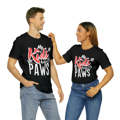 My Kids Have Paws | Unisex T-Shirt