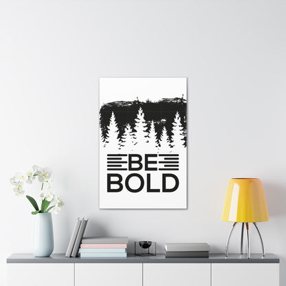 Be Bold | Stretched Canvas | Wall Art