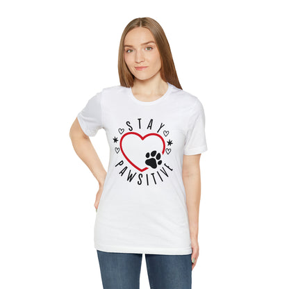 Stay Pawsitive | Unisex T-Shirt