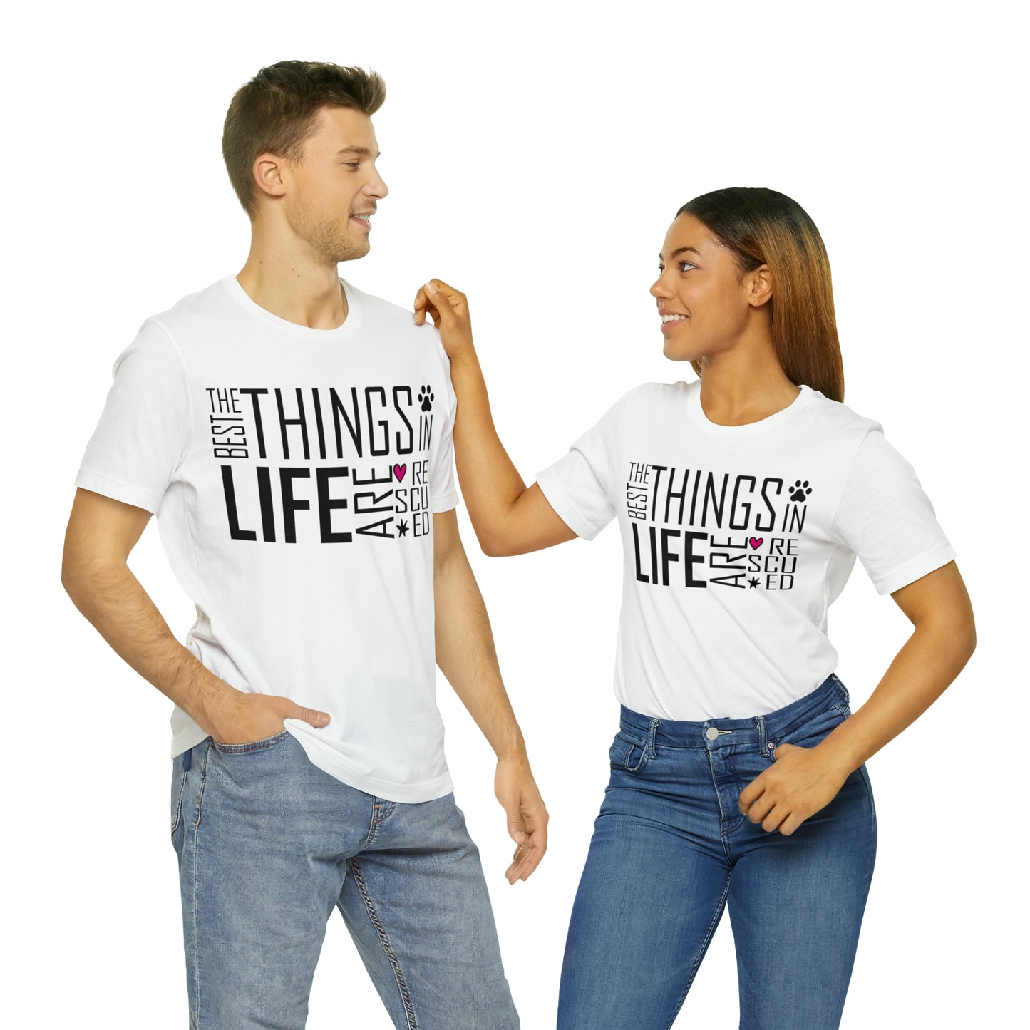 The Best Things In Life Are Rescued | Unisex T-Shirt