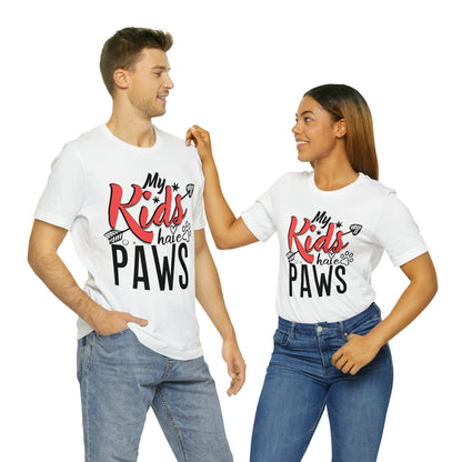 My Kids Have Paws | Unisex T-Shirt