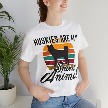 Huskies Are My Spirit Animal | Unisex T-Shirt