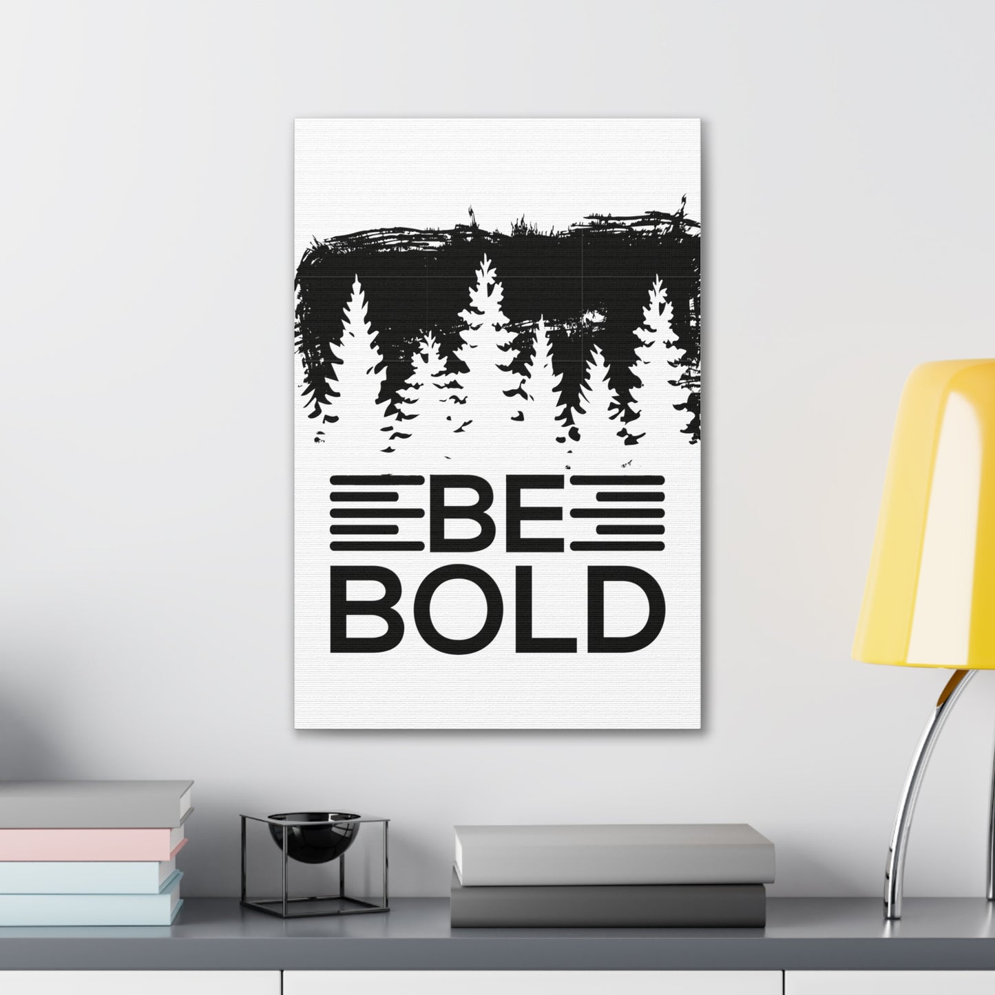 Be Bold | Stretched Canvas | Wall Art