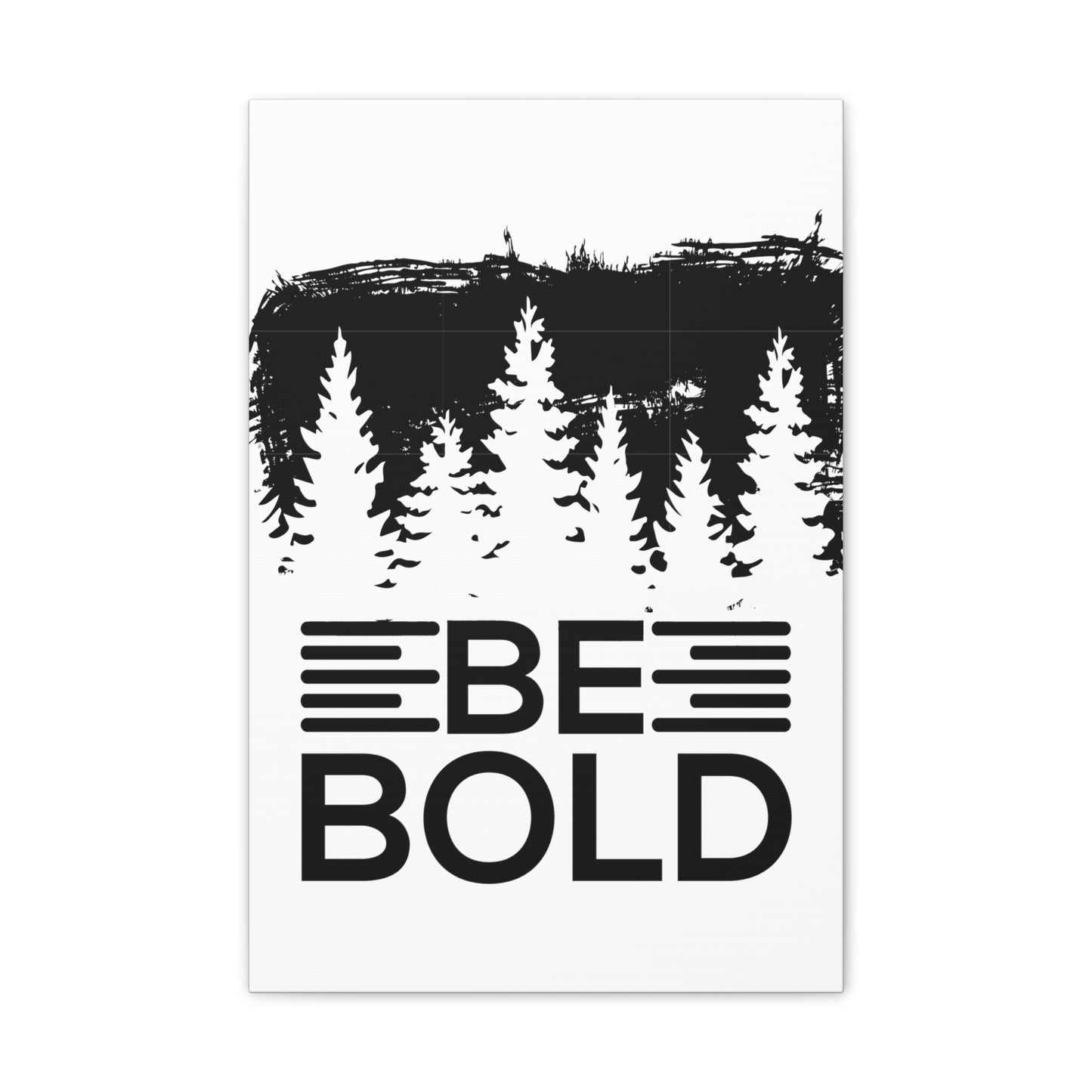 Be Bold | Stretched Canvas | Wall Art