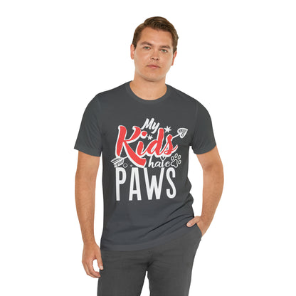 My Kids Have Paws | Unisex T-Shirt