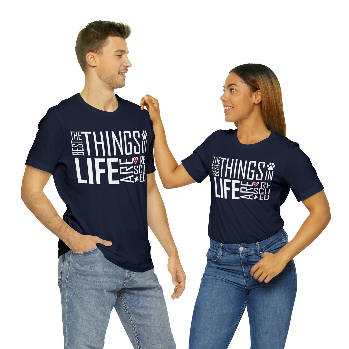 The Best Things In Life Are Rescued | Unisex T-Shirt