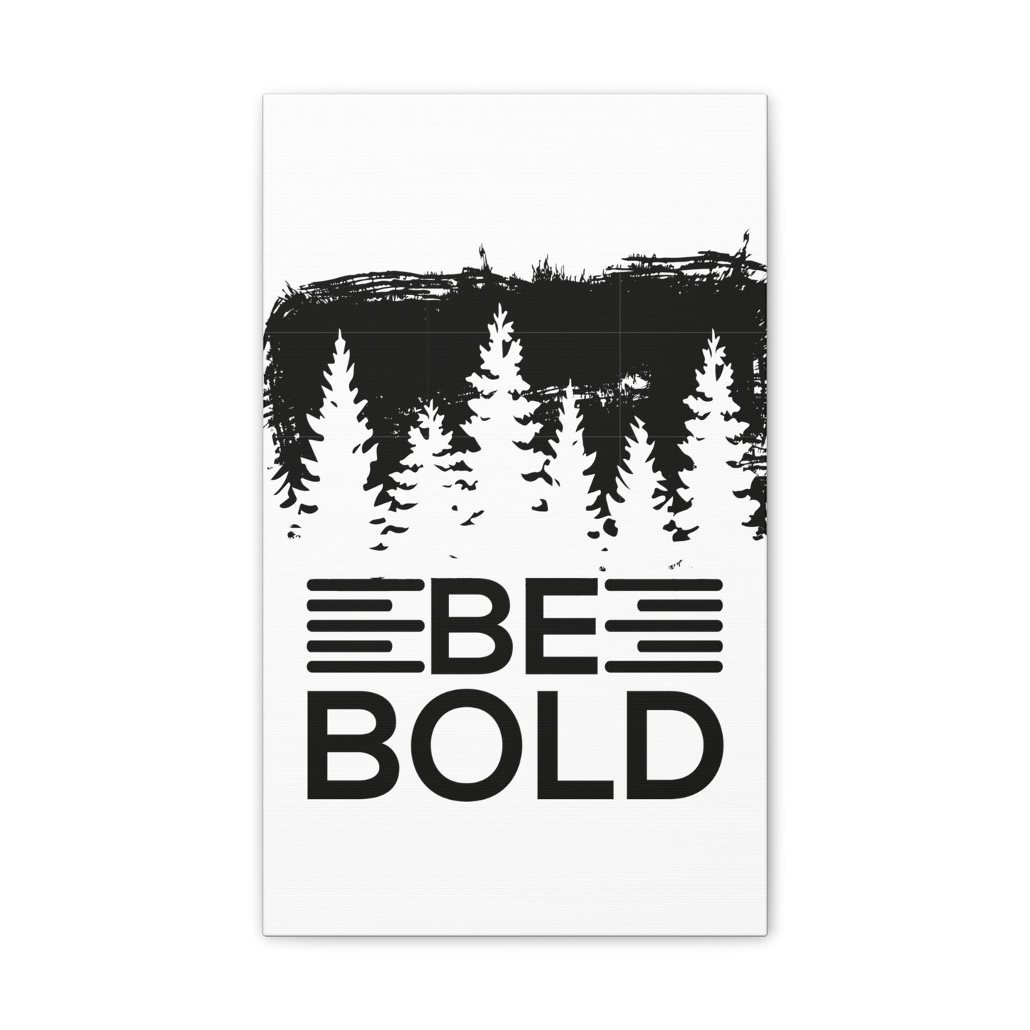 Be Bold | Stretched Canvas | Wall Art