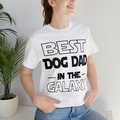 Best Dog Dad In The Galaxy | Unisex T-Shirt