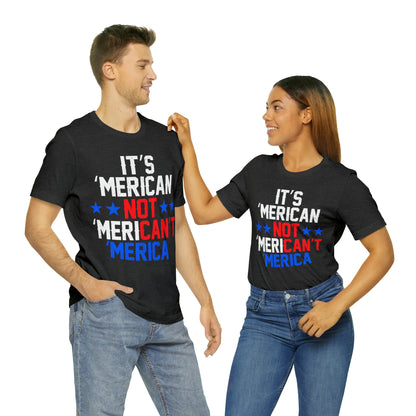 It's 'Merican not 'Merican't