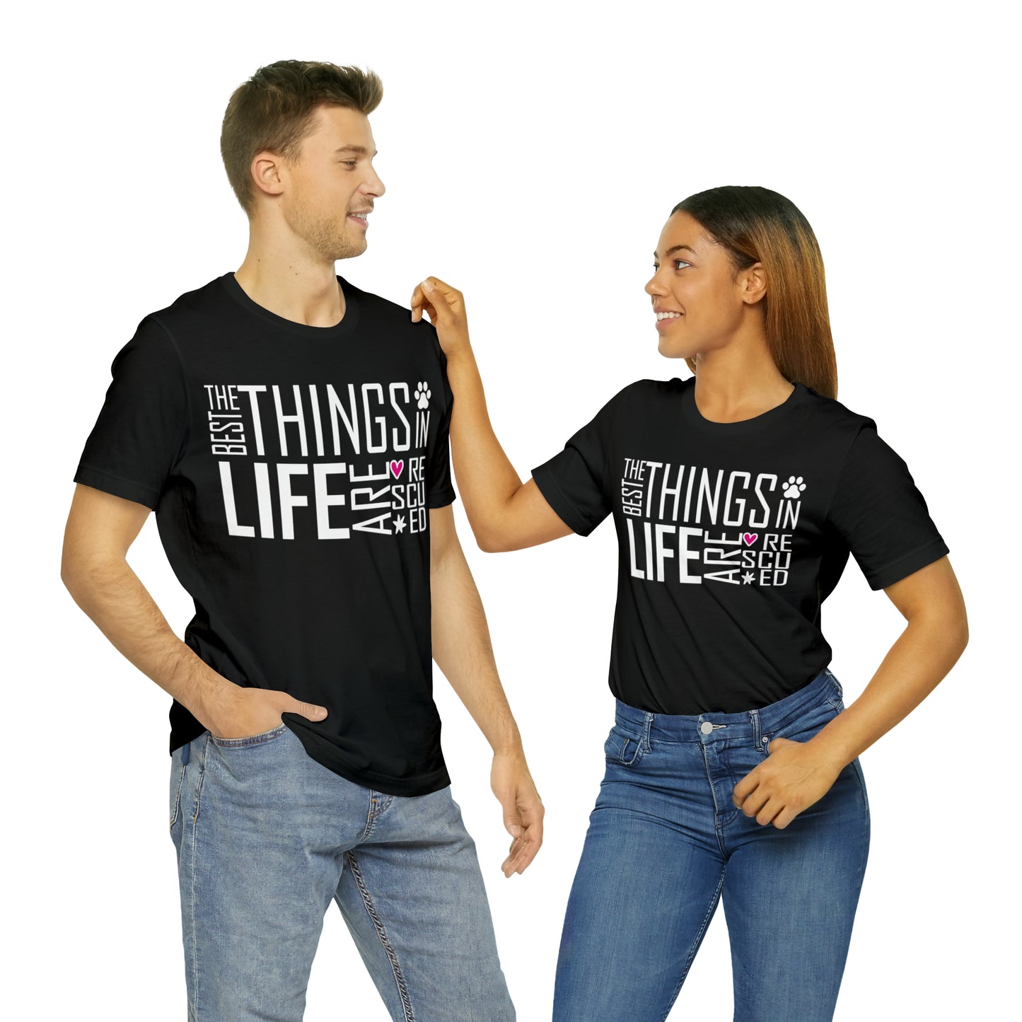 The Best Things In Life Are Rescued | Unisex T-Shirt