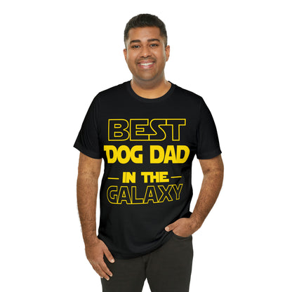 Best Dog Dad In The Galaxy | Unisex T-Shirt