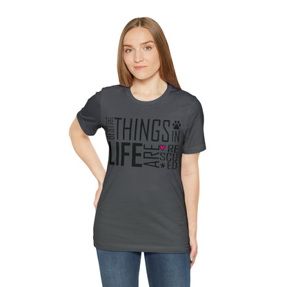 The Best Things In Life Are Rescued | Unisex T-Shirt