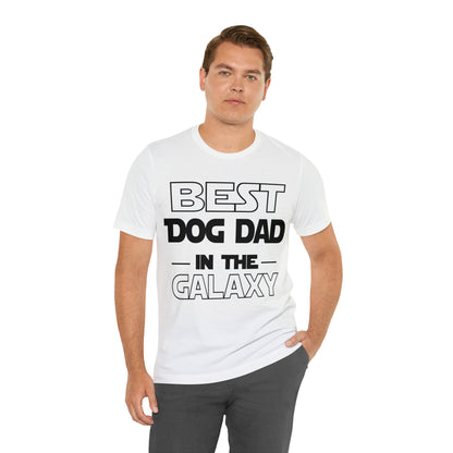 Best Dog Dad In The Galaxy | Unisex T-Shirt