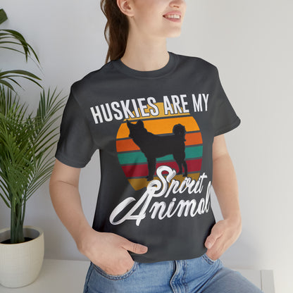 Huskies Are My Spirit Animal | Unisex T-Shirt