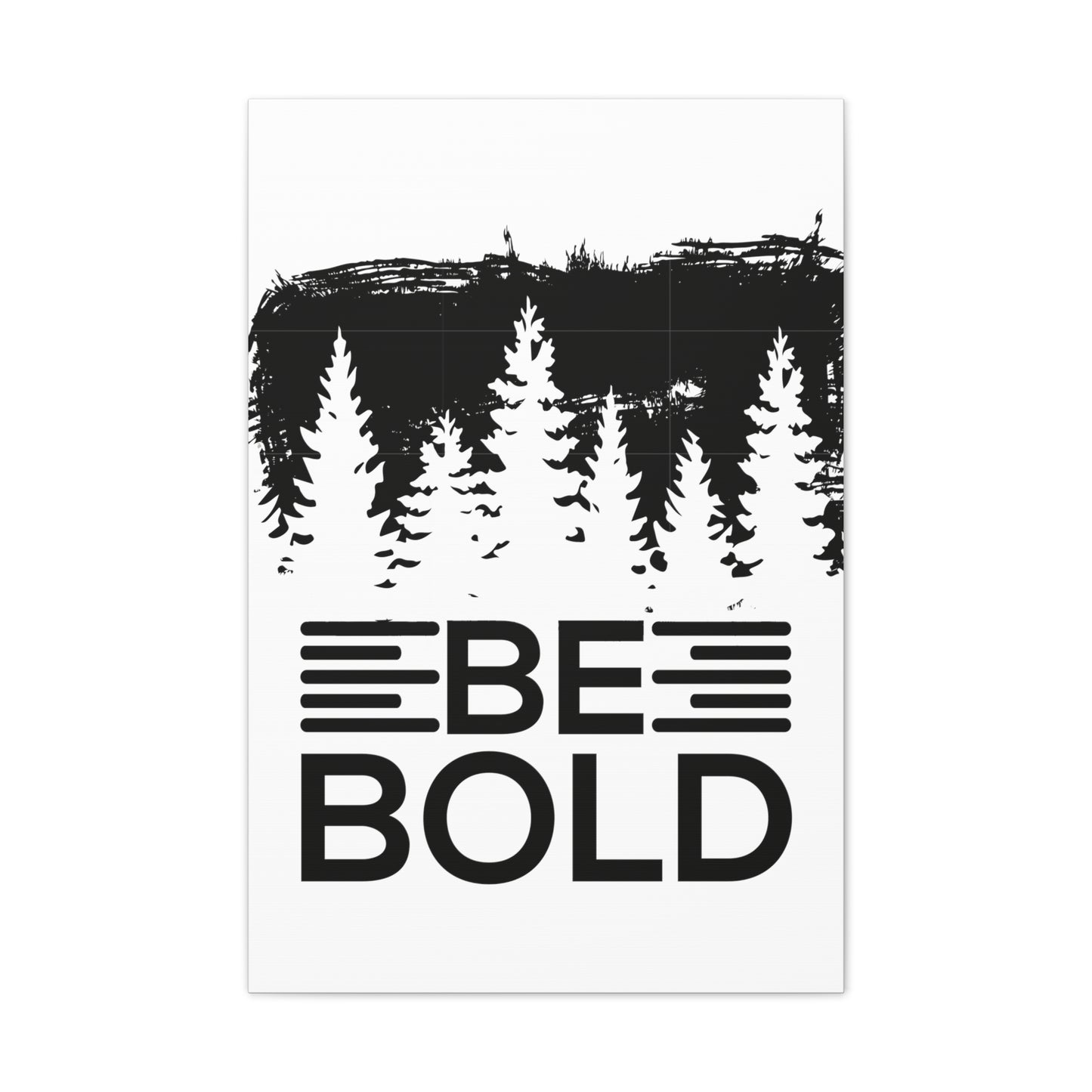 Be Bold | Stretched Canvas | Wall Art