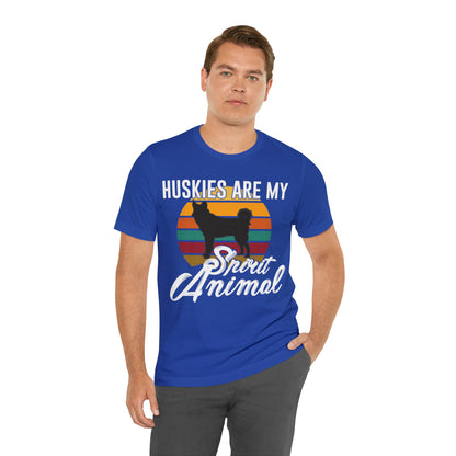 Huskies Are My Spirit Animal | Unisex T-Shirt