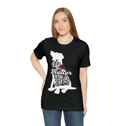 Life Is Better With A Dog Silhouette | Unisex T-Shirt