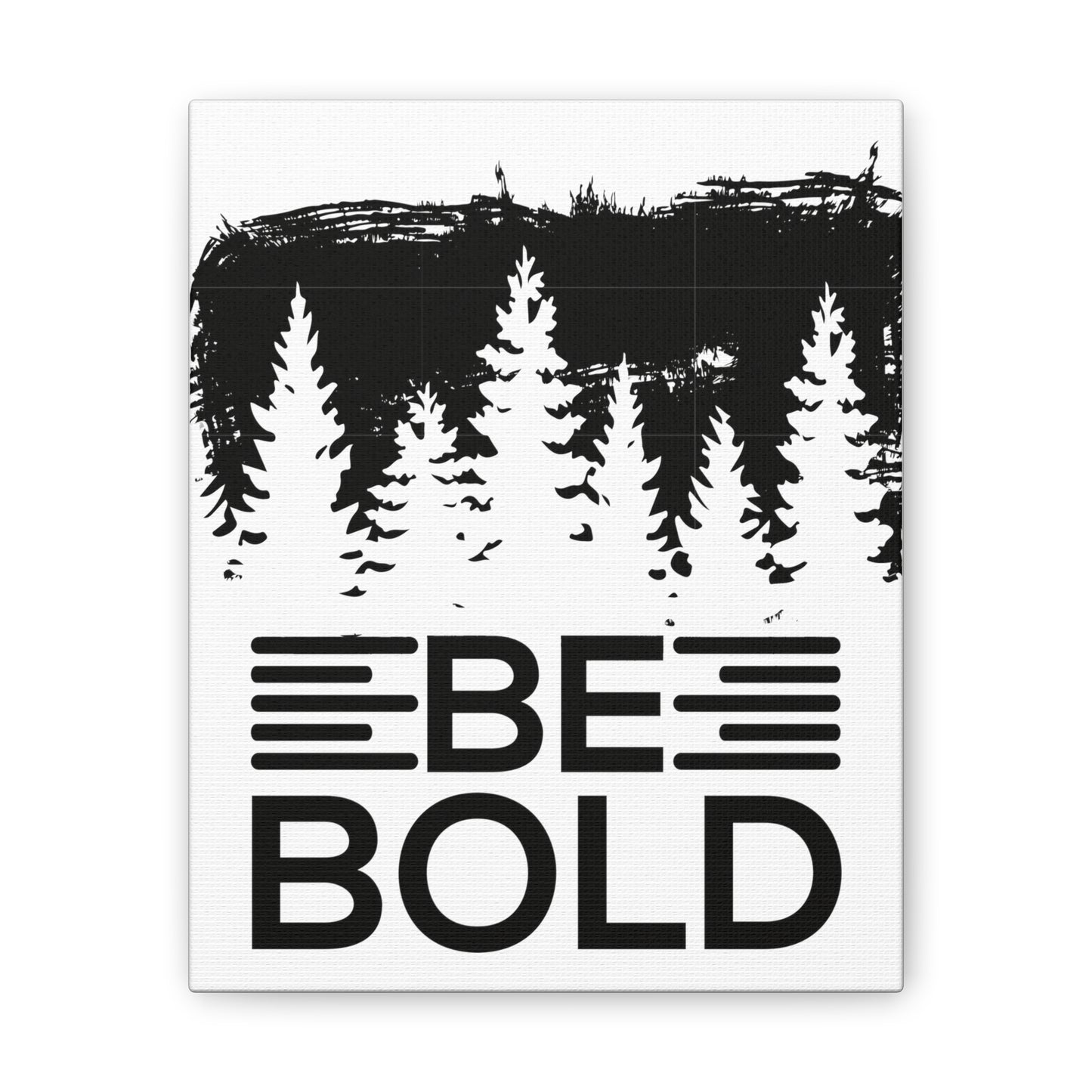 Be Bold | Stretched Canvas | Wall Art