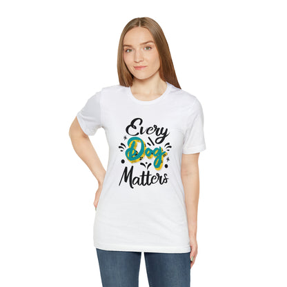 Every Dog Matters | Unisex T-Shirt