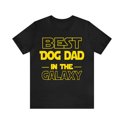 Best Dog Dad In The Galaxy | Unisex T-Shirt